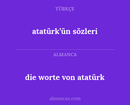atatürk’ün sözleri - die worte von atatürk