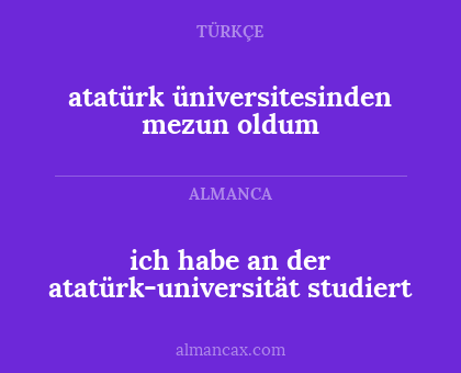 ich habe an der atatürk-universität studiert - atatürk üniversitesinden mezun oldum