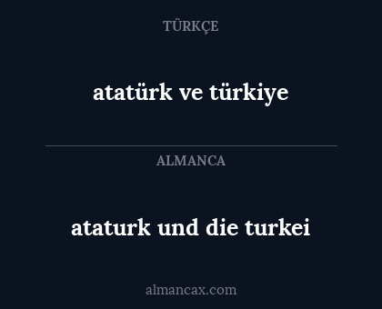 ataturk und  die turkei - atatürk ve türkiye