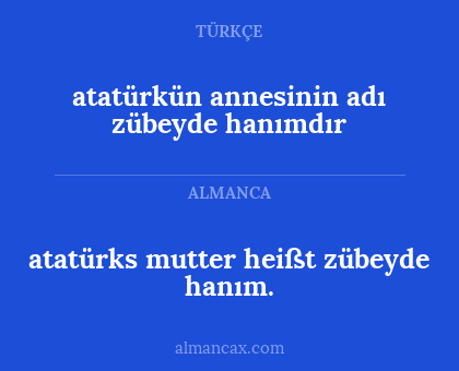 atatürkün annesinin adı zübeyde hanımdır - atatürks mutter heißt zübeyde hanım.