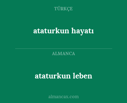 ataturkun leben - ataturkun hayatı