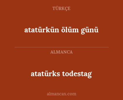 atatürks todestag - atatürkün ölüm günü