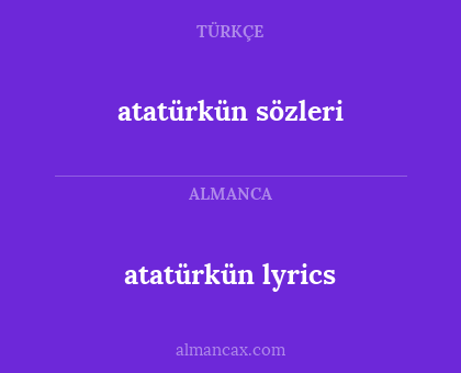 atatürkün sözleri - atatürkün lyrics
