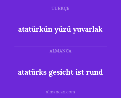 atatürks gesicht ist rund - atatürkün yüzü yuvarlak