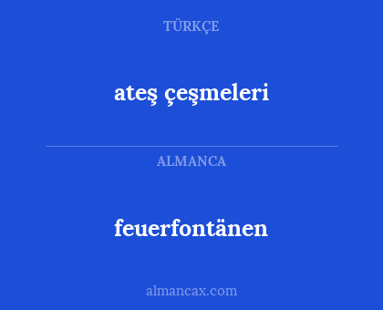 feuerfontänen - ateş çeşmeleri