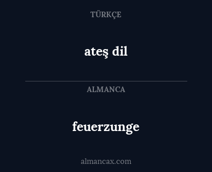 ateş dil - feuerzunge