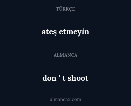 don ' t shoot - ateş etmeyin