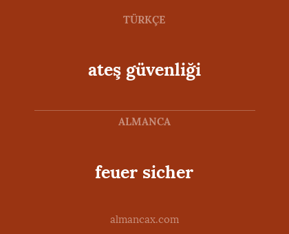 ateş güvenliği - feuer sicher