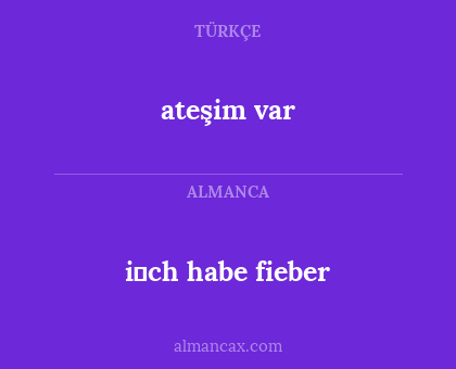 ateşim var - i̇ch habe fieber