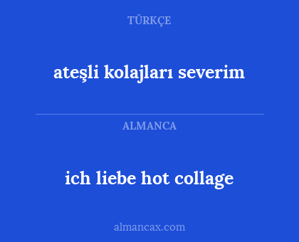 ateşli kolajları severim - ich liebe hot collage