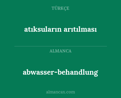 atıksuların arıtılması - abwasser-behandlung