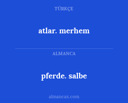 pferde. salbe - atlar. merhem