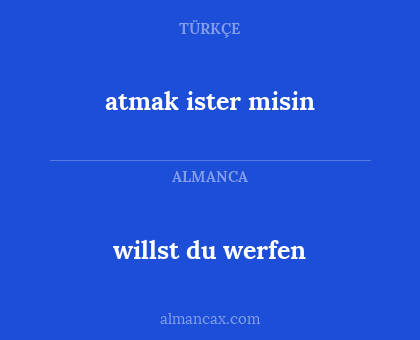 atmak ister misin - willst du werfen