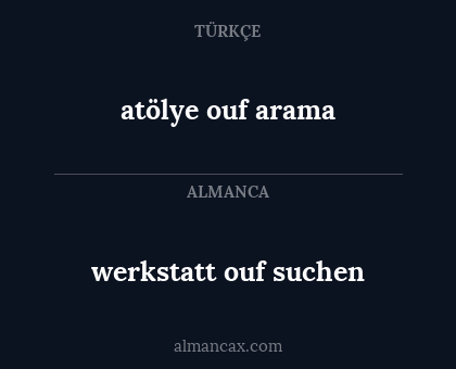 atölye ouf arama - werkstatt ouf suchen