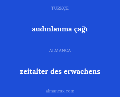 audınlanma çağı - zeitalter des erwachens
