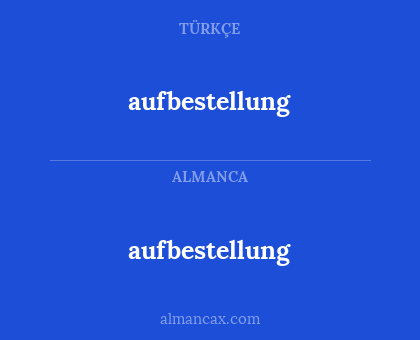 aufbestellung - aufbestellung