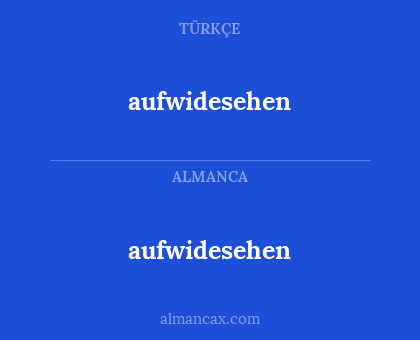 aufwidesehen - aufwidesehen