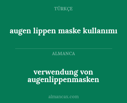 augen lippen maske kullanımı - verwendung von augenlippenmasken