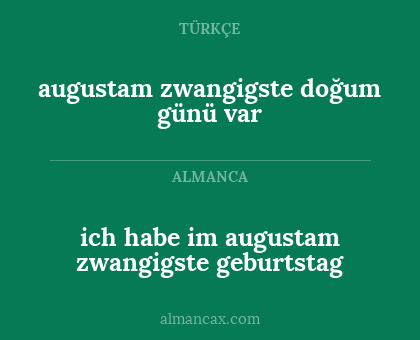 ich habe im augustam zwangigste geburtstag - augustam zwangigste doğum günü var