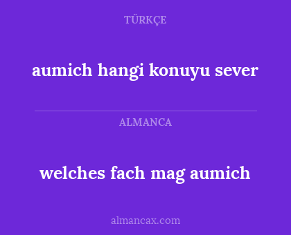 welches fach mag aumich - aumich hangi konuyu sever