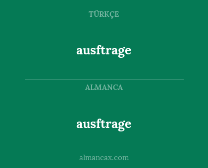 ausftrage - ausftrage