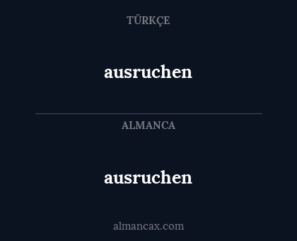 ausruchen - ausruchen