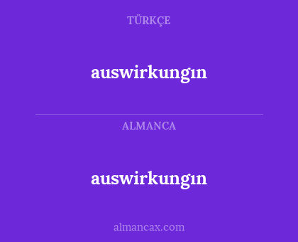 auswirkungın - auswirkungın