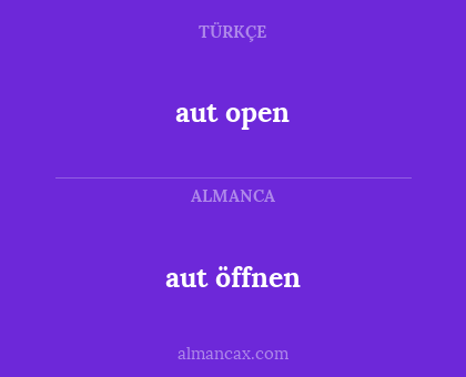 aut open - aut öffnen