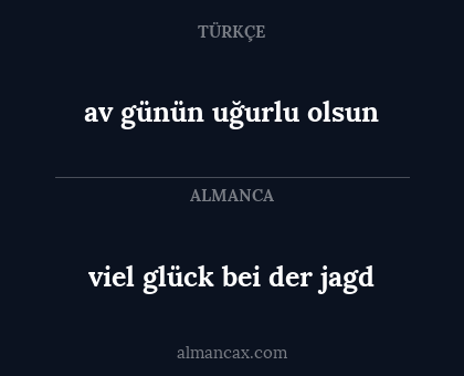 viel glück bei der jagd - av günün uğurlu olsun