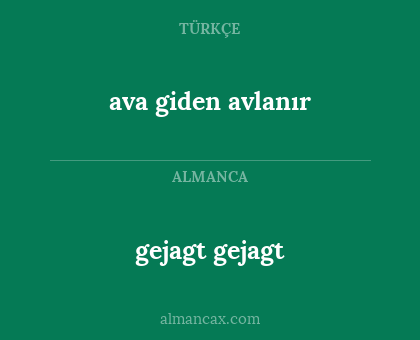 ava giden avlanır - gejagt gejagt
