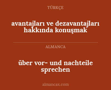 über vor- und nachteile sprechen - avantajları ve dezavantajları hakkında konuşmak