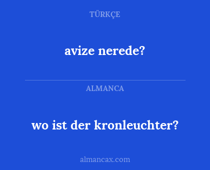 avize nerede? - wo ist der kronleuchter?