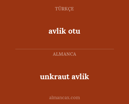 unkraut avlik - avlik otu