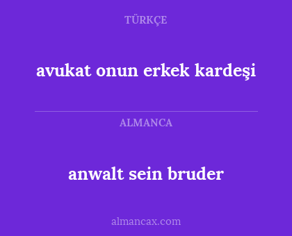 avukat onun erkek kardeşi - anwalt sein bruder