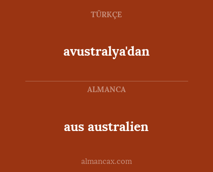 avustralya'dan - aus australien