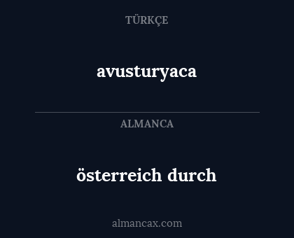avusturyaca - österreich durch