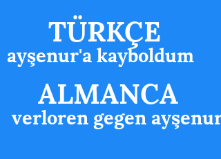 ay%C5%9Fenur%26%2339%3Ba+kayboldum-verloren+gegen+ay%C5%9Fenur.png