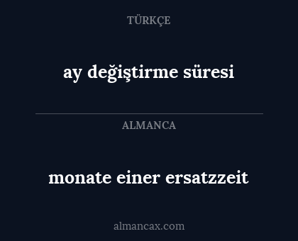 monate einer ersatzzeit - ay değiştirme süresi