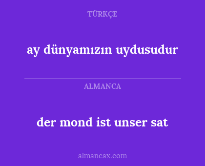 ay dünyamızın uydusudur - der mond ist unser sat