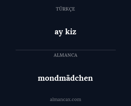 ay kiz - mondmädchen