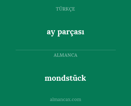 ay parçası - mondstück