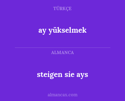 steigen sie ays - ay yükselmek