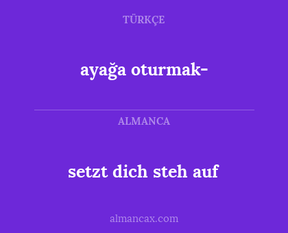 setzt dich steh auf - ayağa oturmak-