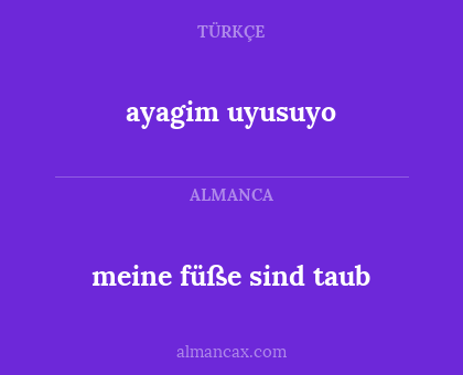 ayagim uyusuyo - meine füße sind taub