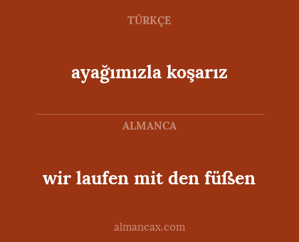 ayağımızla koşarız - wir laufen mit den füßen