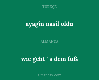 ayagin nasil oldu - wie geht ' s dem fuß