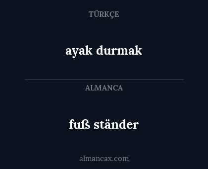 fuß ständer - ayak durmak