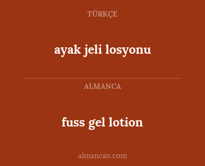 ayak jeli losyonu - fuss gel lotion