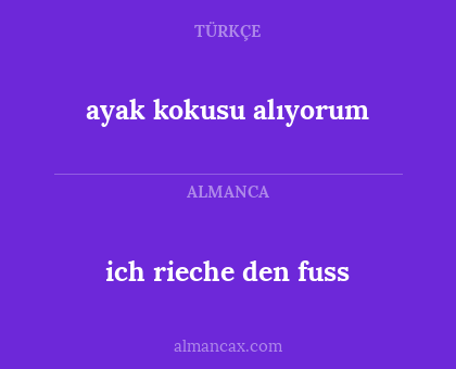 ich rieche den fuss - ayak kokusu alıyorum