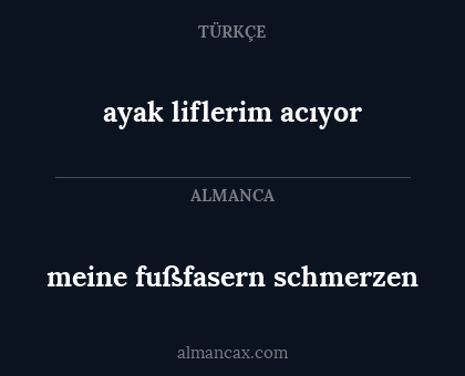 ayak liflerim acıyor - meine fußfasern schmerzen